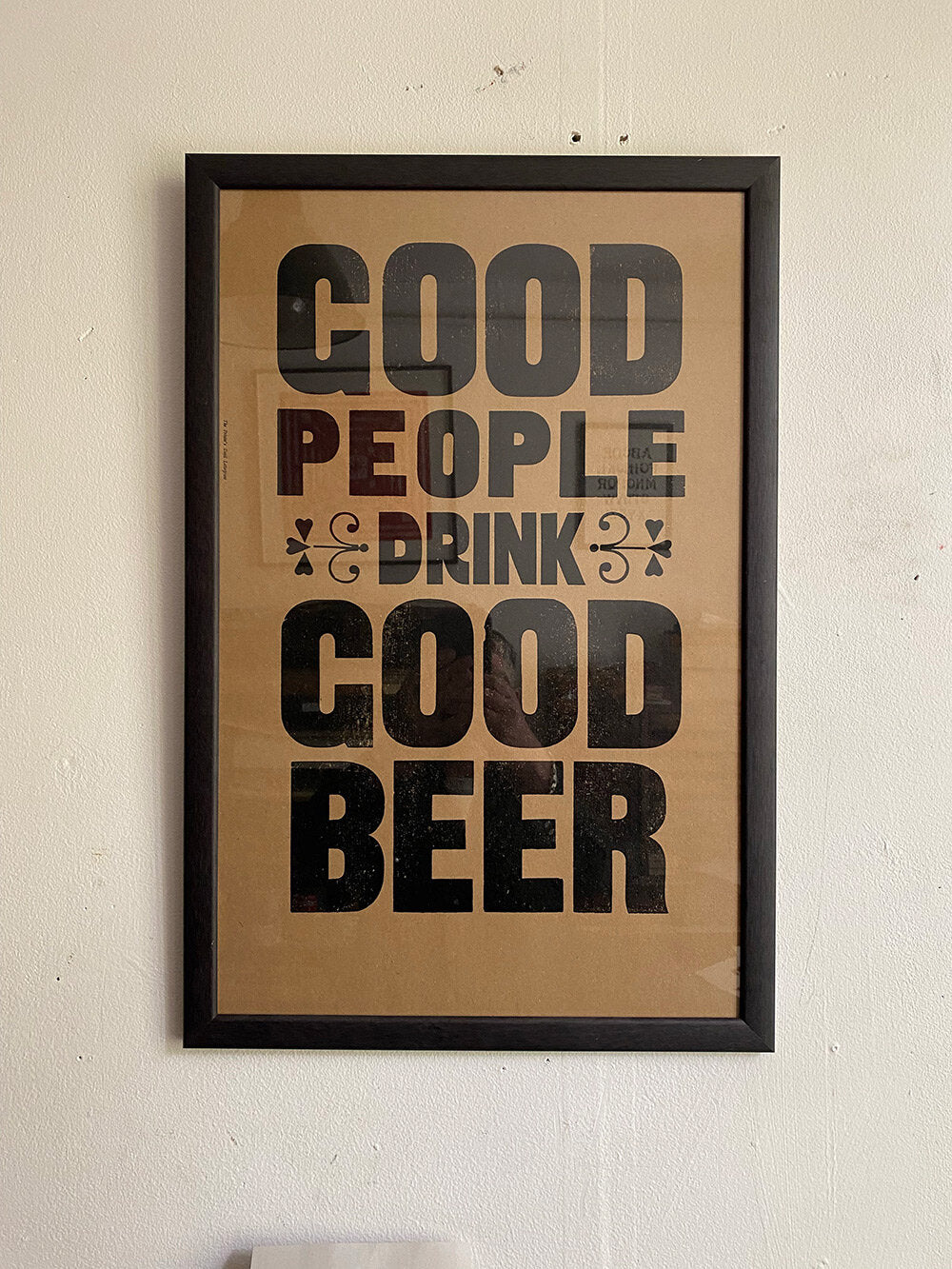 GOOD PEOPLE DRINK GOOD BEER / Poster