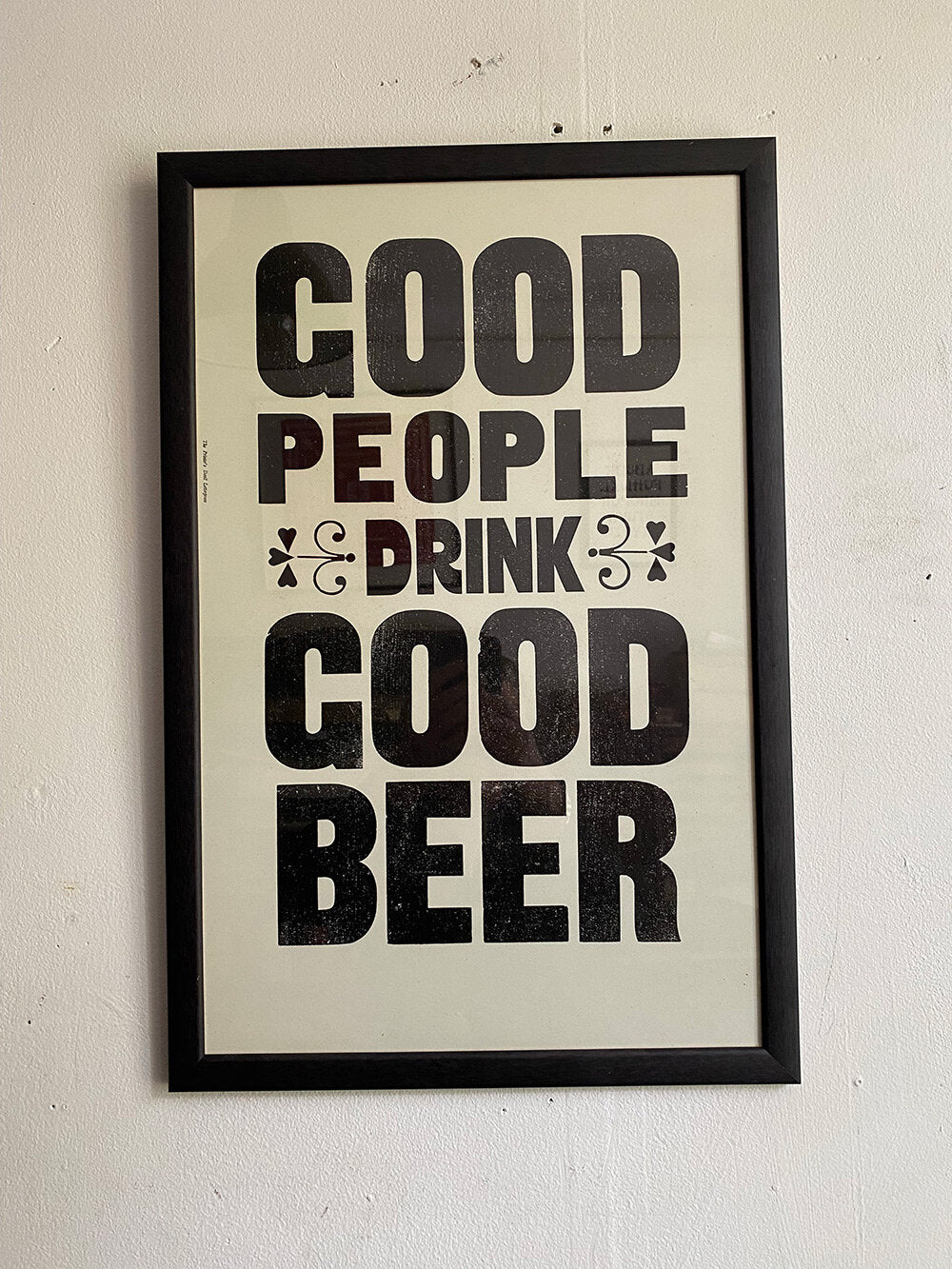 GOOD PEOPLE DRINK GOOD BEER / Poster